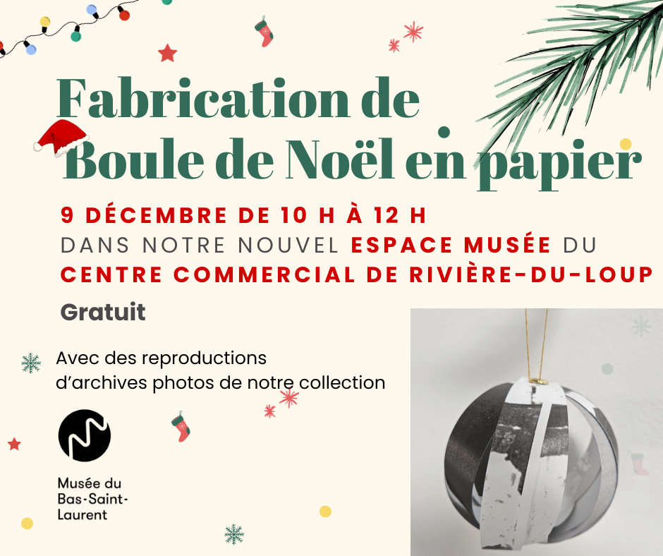 Fabrication de boule de Noël en papier Musée du BasSaintLaurent