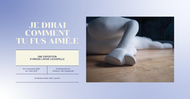 Je dirai comment tu fus aimé·e, arkadi lavoie lachapelle